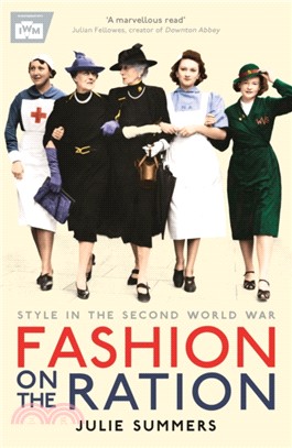 Fashion on the Ration：Style in the Second World War