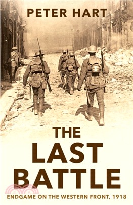 The Last Battle：Endgame on the Western Front, 1918