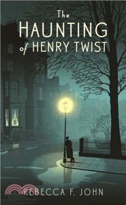 The Haunting of Henry Twist：Shortlisted for the Costa First Novel Award 2017