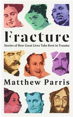 Fracture：Trauma, Success and the Origins of Greatness