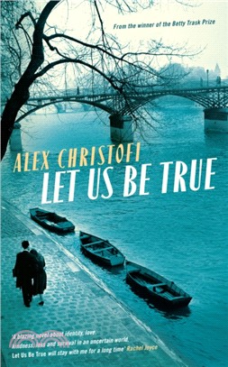 Let Us Be True：From the Betty Trask Prize-winning author of Glass