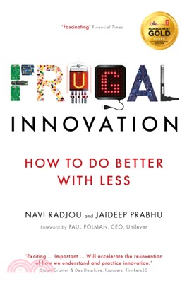 Frugal Innovation：How to do better with less