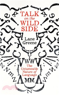 Talk on the Wild Side：Why Language Won't Do As It's Told