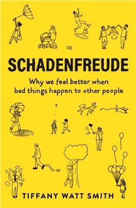 Schadenfreude：Why we feel better when bad things happen to other people