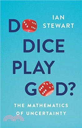 Do Dice Play God?：The Mathematics of Uncertainty