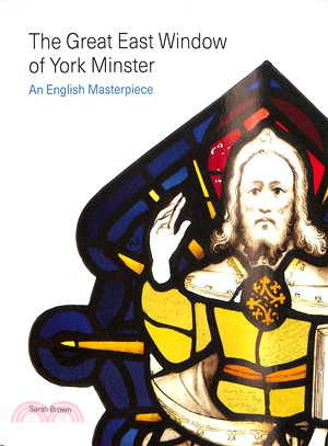 The Great East Window of York Minster ― An English Masterpiece