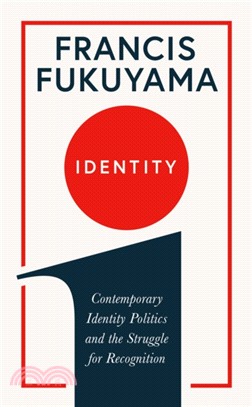 Identity：Contemporary Identity Politics and the Struggle for Recognition