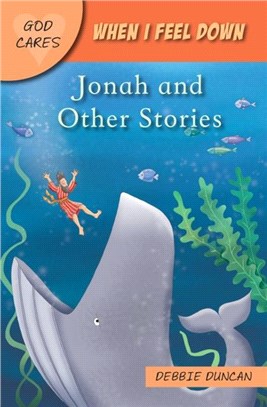 When I feel down：Jonah and Other Stories