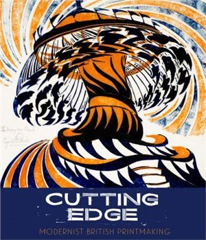 Cutting Edge ― Modernist British Printmaking