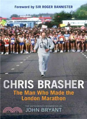 Chris Brasher ― The Man Who Made the London Marathon