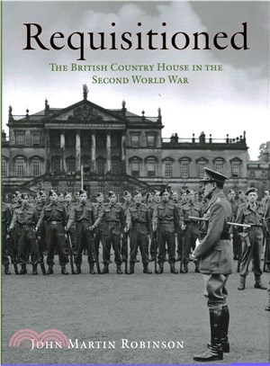 Requisitioned The British Country House in the Second World War