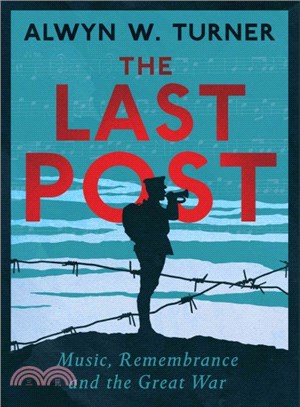 The Last Post ─ Music, Remembrance and the Great War
