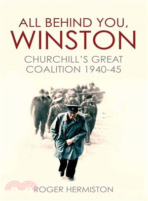 All Behind You, Winston ─ Churchill's Great Coalition 1940-45