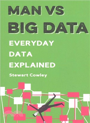 Man Vs Big Data ─ Everyday Data Explained