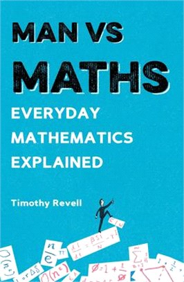 Man Vs Maths ─ Everyday Mathematics Explained