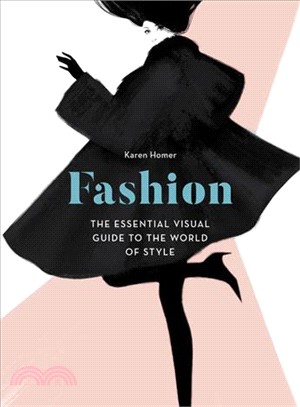 Fashion ─ The Essential Visual Guide to the World of Style