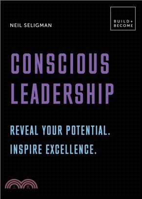 Conscious Leadership. Reveal your potential. Inspire excellence.