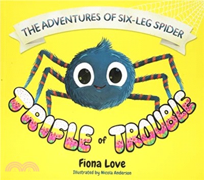 The Adventures of Six-Leg Spider：A Trifle of Trouble