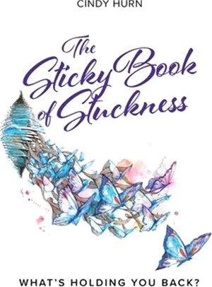 The Sticky Book of Stuckness: What's holding you back?