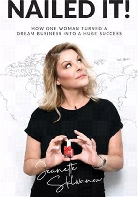 Nailed It!: How one woman turned a dream business into a huge success