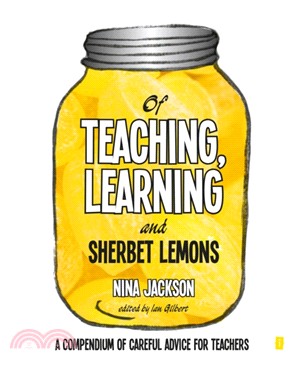 Of Teaching, Learning and Sherbet Lemons：A Compendium of careful advice for teachers