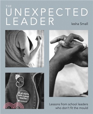 The Unexpected Leader：Exploring the real nature of values, authenticity and moral purpose in education