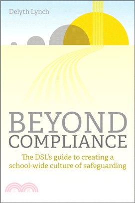 Beyond Compliance：The DSL's guide to creating a school-wide culture of safeguarding