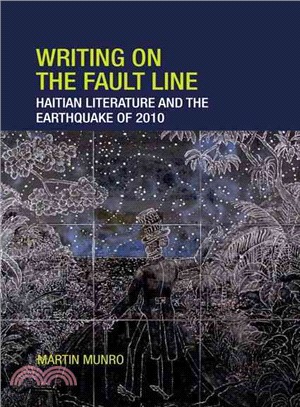 Writing on the Fault Line ─ Haitian Literature and the Earthquake of 2010