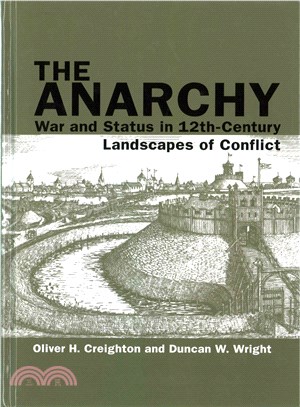 The Anarchy ─ War and Status in 12th-Century Landscapes of Conflict