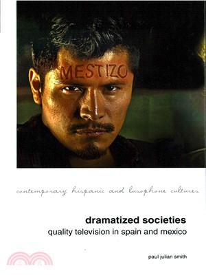 Dramatized Societies ─ Quality Television in Spain and Mexico