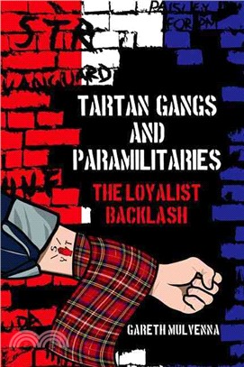 Tartan Gangs and Paramilitaries ─ The Loyalist Backlash