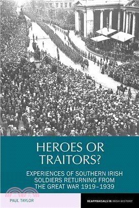Heroes or Traitors?：Experiences of Southern Irish Soldiers Returning from the Great War 1919-1939