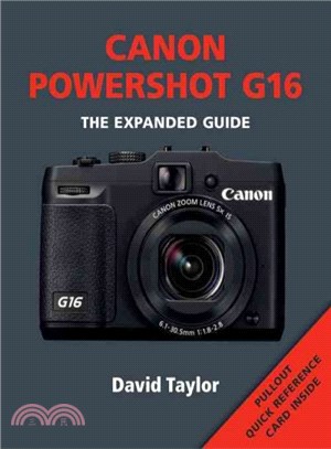 Canon Powershot G16 ─ The Expanded Guide