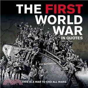 First World War In Quotes, The