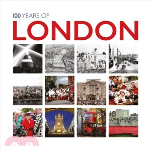 100 Years of London ― Twentieth Century in Pictures