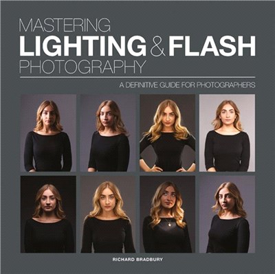 Mastering Lighting & Flash Photography：A Definitive Guide For Photographers