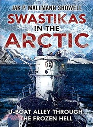 Swastikas in the Arctic ― U-boat Alley Through the Frozen Hell