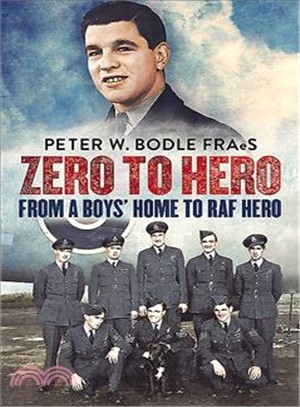 Zero to Hero ― From a Boys?Home to Raf Hero