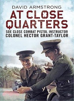 At Close Quarters ─ Soe Close Combat Pistol Instructor Colonsel Hector Grant-Taylor