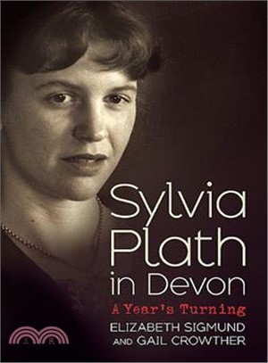 Sylvia Plath in Devon ― A Year's Turning