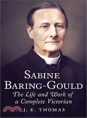 Sabine Baring-Gould ─ The Life and Work of a Complete Victorian
