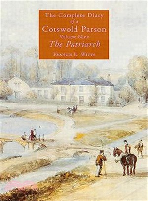 The Patriarch ─ The Complete Diary of a Cotswold Parson. Volume 9