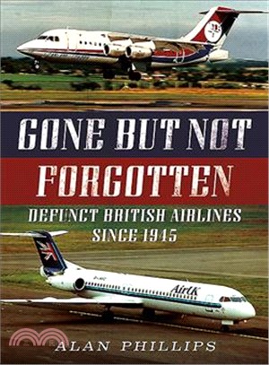 Gone but Not Forgotten ― Defunct British Airlines Since 1945
