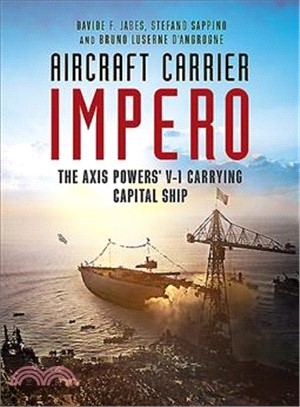 Aircraft Carrier Impero ― The Axis Powers' V-1 Carrying Capital Ship