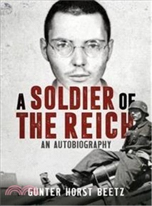 A Soldier of the Reich ― An Autobiography