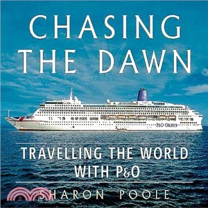 Chasing the Dawn ― Travelling the World With P&o