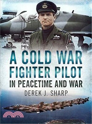 A Cold War Fighter Pilot in Peacetime and War