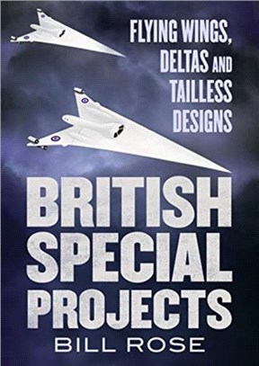 British Special Projects：Flying Wings, Deltas and Tailless Designs