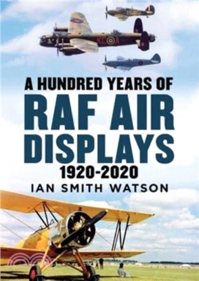 A Hundred Years of the RAF Air Display：1920-2020