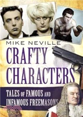 Crafty Characters：Tales of Famous and Infamous Freemasons